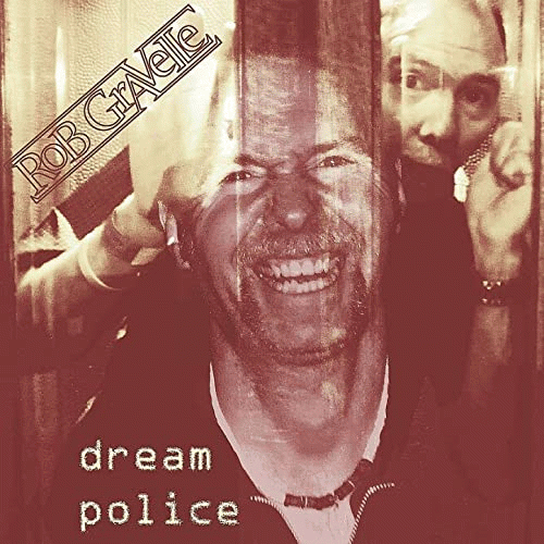 Rob Gravelle : Dream Police - Standard Edition